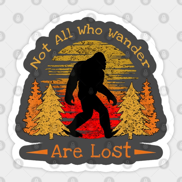 Not all who Wander - Sasquatch Sticker by The Convergence Enigma